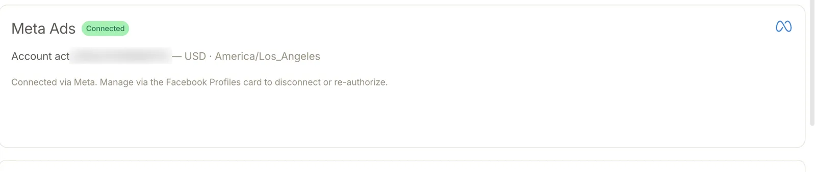 The Meta Ads block showing Connected, the ad account ID (blurred), currency USD and time zone America/Los_Angeles, and a note that it is connected via Meta and managed from the Facebook Profiles card.